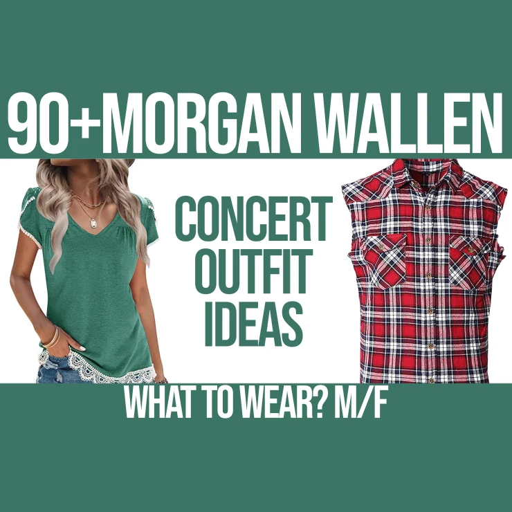 90+Morgan Wallen Concert Outfit Ideas: What To Wear? M/F – Festival ...